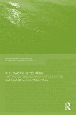 Fieldwork in Tourism: Methods, Issues and Refle... 0415589193 Book Cover