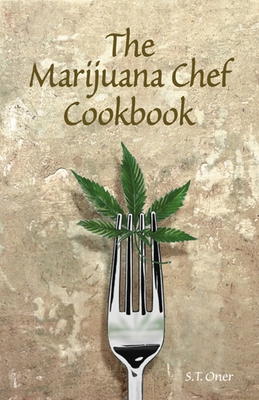 The Marijuana Chef Cookbook 1931160058 Book Cover