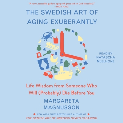 The Swedish Art of Aging Exuberantly: Life Wisd... 179714152X Book Cover