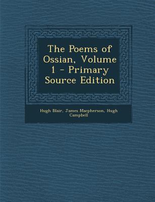 The Poems of Ossian, Volume 1 1293390070 Book Cover