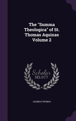 The "Summa Theologica" of St. Thomas Aquinas Vo... 1356200575 Book Cover