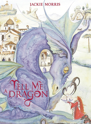 Tell Me a Dragon 184507534X Book Cover
