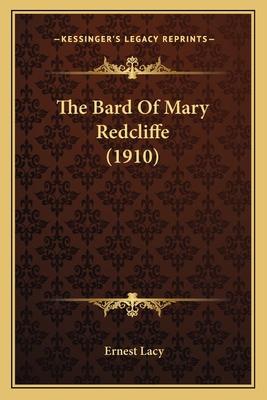 The Bard Of Mary Redcliffe (1910) 116697989X Book Cover