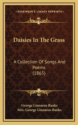 Daisies In The Grass: A Collection Of Songs And... 1165447525 Book Cover