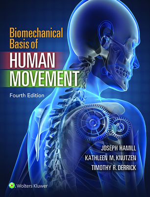 Biomechanical Basis of Human Movement 1451177305 Book Cover