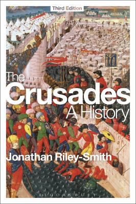 The Crusades: A History 1472513517 Book Cover