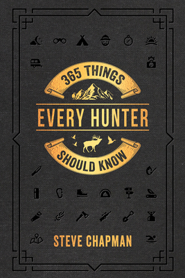 365 Things Every Hunter Should Know 0736983589 Book Cover