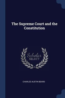 The Supreme Court and the Constitution 1298788668 Book Cover