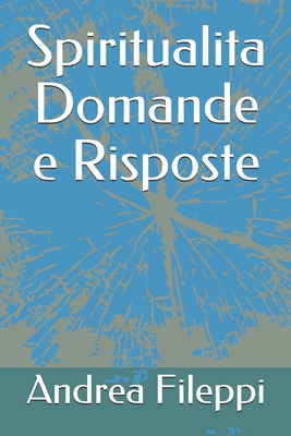 Spiritualita Domande e Risposte [Italian] 1702273962 Book Cover