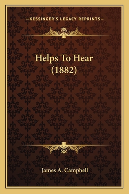 Helps To Hear (1882) 1165372223 Book Cover