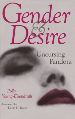 Gender and Desire: Uncursing Pandora Volume 6 0890967466 Book Cover