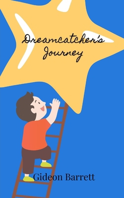 Dreamcatcher's Journey 991690605X Book Cover