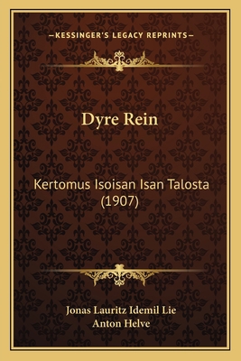 Dyre Rein: Kertomus Isoisan Isan Talosta (1907) [Finnish] 116658514X Book Cover