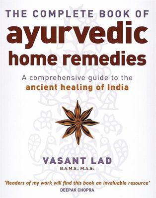 The Complete Book of Ayurvedic Home Remedies: A... 0749927658 Book Cover