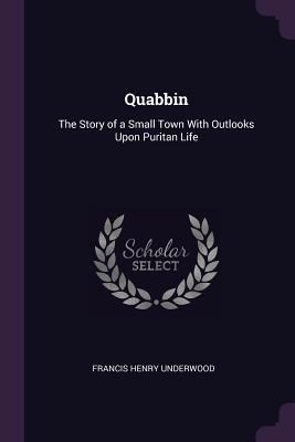 Quabbin: The Story of a Small Town With Outlook... 1377778487 Book Cover