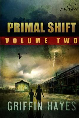 Primal Shift: Volume 2 (A Post Apocalyptic Thri... 0991888162 Book Cover