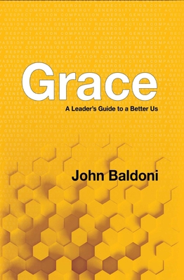 Grace: A Leader's Guide to a Better Us 195090637X Book Cover