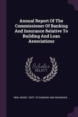 Annual Report Of The Commissioner Of Banking An... 1378406737 Book Cover