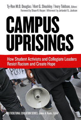 Campus Uprisings: How Student Activists and Col... 0807763667 Book Cover