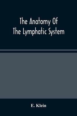 The Anatomy Of The Lymphatic System 935448686X Book Cover