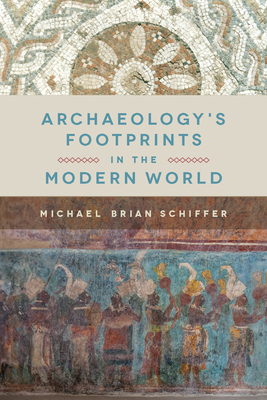 Archaeology's Footprints in the Modern World 1607815338 Book Cover