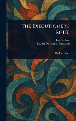 The Executioner's Knife 102324098X Book Cover