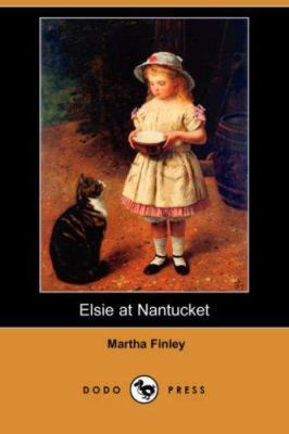 Elsie at Nantucket (Dodo Press) 1406543047 Book Cover