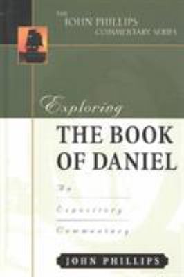 Exploring the Book of Daniel: An Expository Com... 0825433991 Book Cover