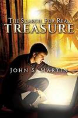 The Search for Real Treasure 154561279X Book Cover
