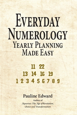 Everyday Numerology: Yearly Planning Made Easy 1927694108 Book Cover