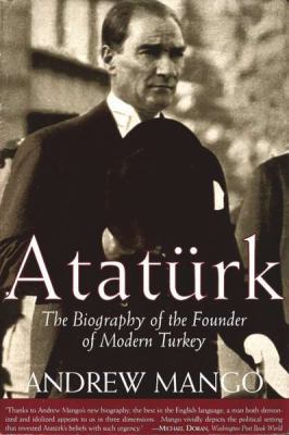 Ataturk: The Biography of the Founder of Modern... B0076TQPQG Book Cover