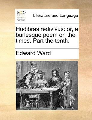 Hudibras Redivivus: Or, a Burlesque Poem on the... 1170149723 Book Cover