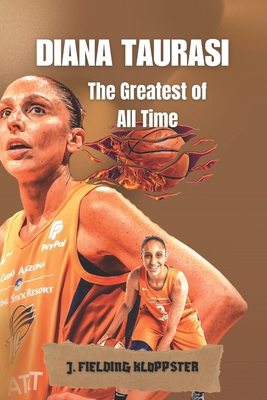Diana Taurasi: The Greatest of All Time B0DYN2FFW6 Book Cover