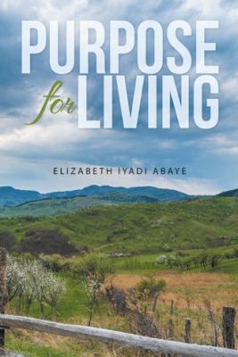 Purpose for Living 1512738050 Book Cover
