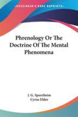 Phrenology Or The Doctrine Of The Mental Phenomena 1425484727 Book Cover