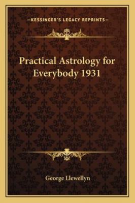 Practical Astrology for Everybody 1931 1162733985 Book Cover