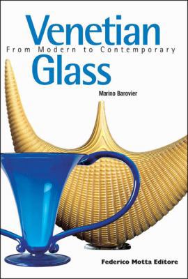 Venetian Glass: From Modern to Contemporary 8871792084 Book Cover