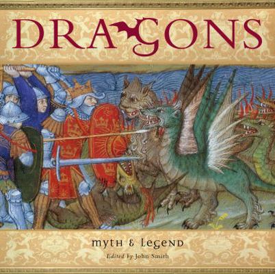 Dragons: Myth and Legend 1845432924 Book Cover