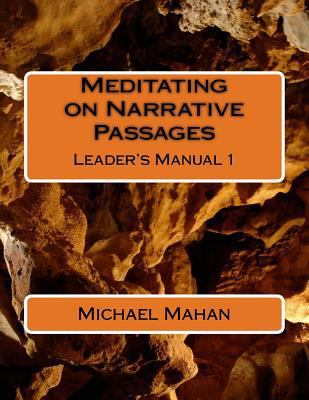 Meditating on Narrative Passages: Leader's Manu... 1976447828 Book Cover