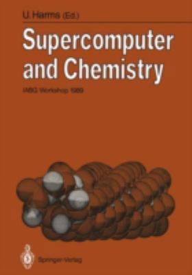 Supercomputer and Chemistry: Iabg Workshop 1989 3540529152 Book Cover