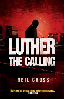 Luther: The Calling: A Novel 0857203371 Book Cover