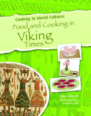 Food and Cooking in Viking Times 1615323651 Book Cover