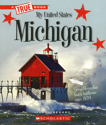 Michigan (a True Book: My United States) 0531252604 Book Cover