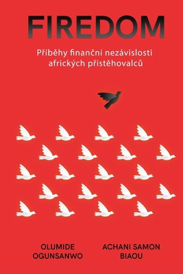 Firedom: P&#345;íb&#283;hy Fnan&#269;ní Nezávis... [Czech] B0CQFX21V7 Book Cover