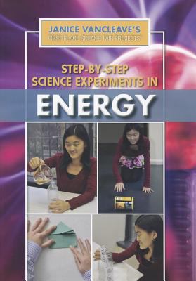 Step-By-Step Science Experiments in Energy 1448884713 Book Cover