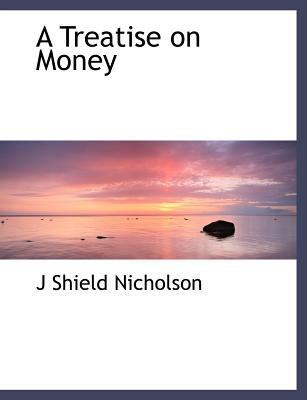 A Treatise on Money 1140156403 Book Cover