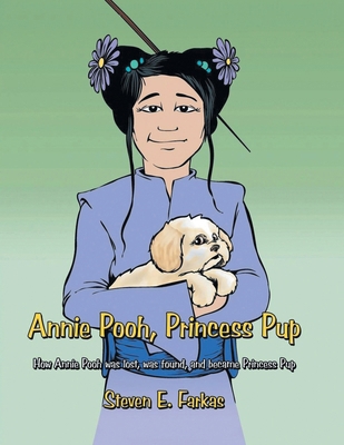 Annie Pooh, Princess Pup (Latest Edition) 1964148375 Book Cover