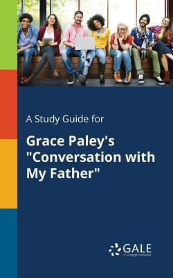 A Study Guide for Grace Paley's "Conversation W... 1375378295 Book Cover