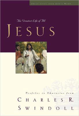Jesus: The Greatest Life of All 1596446471 Book Cover