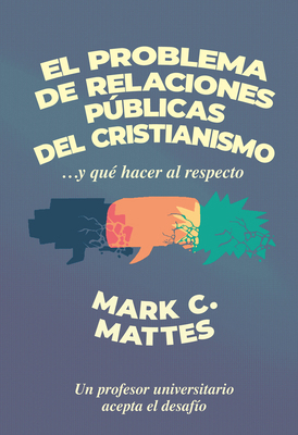 El problema de relaciones públicas del cristian... 1964419824 Book Cover